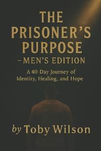 The Prisoner's Purpose
