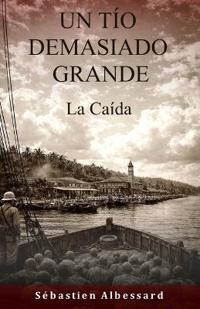 UN TÍO DEMASIADO GRANDE - La Caída