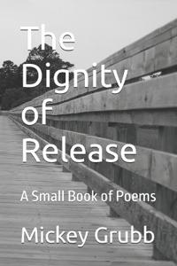 The Dignity of Release