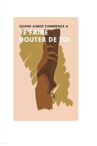 Quand Aime Commence À Te Faire Douter de Toi