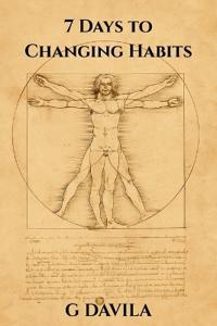 7 Days to Changing Habits