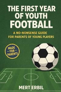 The First Year of Youth Football