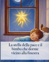 "La stella della pace e il bimbo che dorme vicino alla finestra"