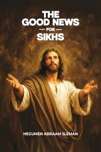 Bokomslag för "The Good News for Sikhs"