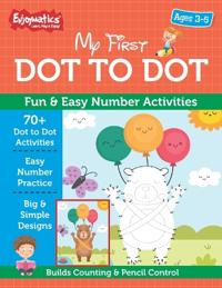 My First Dot to Dot for Kids Ages 3-5