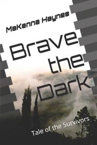 Brave The Dark