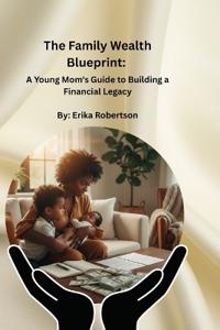 The Family Wealth Blueprint