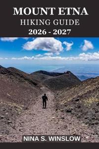 Mount Etna Hiking Guide 2026 - 2027