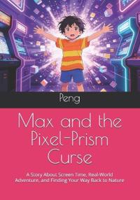 Max and the Pixel-Prism Curse