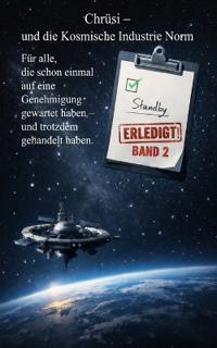 Chrüsi und die Kosmische Industrie Norm