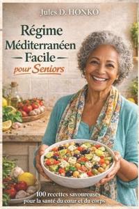 Régime Méditerranéen Facile pour Seniors