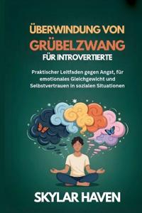 Überwindung von Grübelzwang für Introvertierte