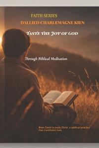 Taste the joy of God through Bible meditation