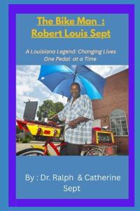 The Bike Man Robert Louis Sept