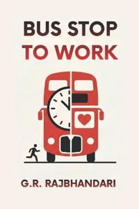 Bus Stop To Work
