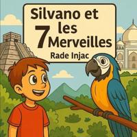 Silvano et les 7 Merveilles