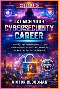 Launch Your Cybersecurity Career