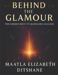 Behind the Glamour