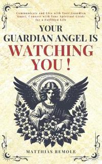 Your Guardian Angel Is Watching You !