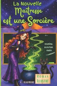 La nouvelle maîtresse est une sorcière
