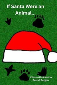 If Santa Were an Animal...