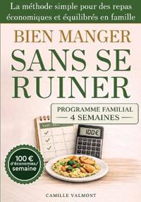 Valmont, C: BIEN MANGER SANS SE RUINER