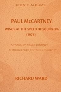 Iconic Albums Paul McCartney The Wings at the Speed of Sound Era (1976