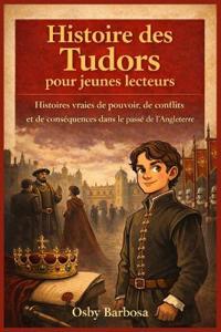 Histoire des Tudors pour jeunes lecteurs