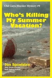 Who's Killing My Summer Vacation?