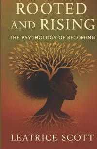 Rooted and Rising