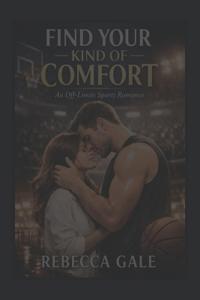 Find Your Kind of Comfort
