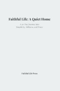 Faithful Life