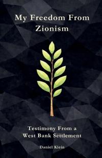 My Freedom From Zionism