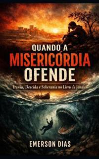 Quando a Misericórdia Ofende