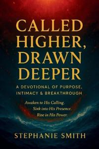 Called Higher, Drawn Deeper
