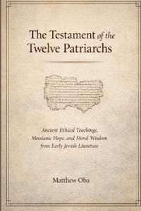 The Testament of the Twelve Patriarchs