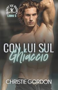 Con Lui sul Ghiaccio