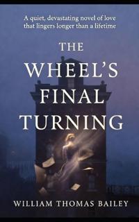 The Wheel's Final Turning