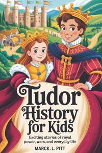 Tudor History For Kids