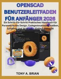 OpenSCAD BENUTZERLEITFADEN FÜR ANFÄNGER 2026