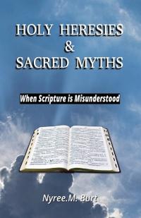 Holy Heresies & Sacred Myths