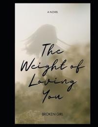 The Weight of Loving You