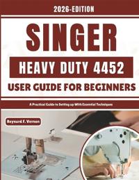 Singer Quantum Stylist 9960 User Guide For Beginners