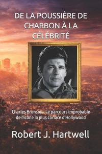 de la Poussière de Charbon À La Célébrité