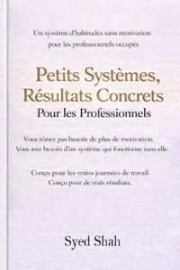 Petits Systèmes, Résultats Concrets Pour Les Professionnels