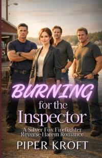 Burning for the Inspector