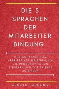 Die 5 Sprachen der Mitarbeiterbindung