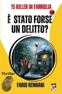 È Stato Forse Un Delitto?