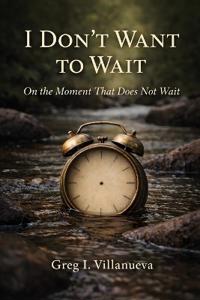 I Don't Want To Wait