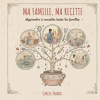 Ma famille, ma recette
